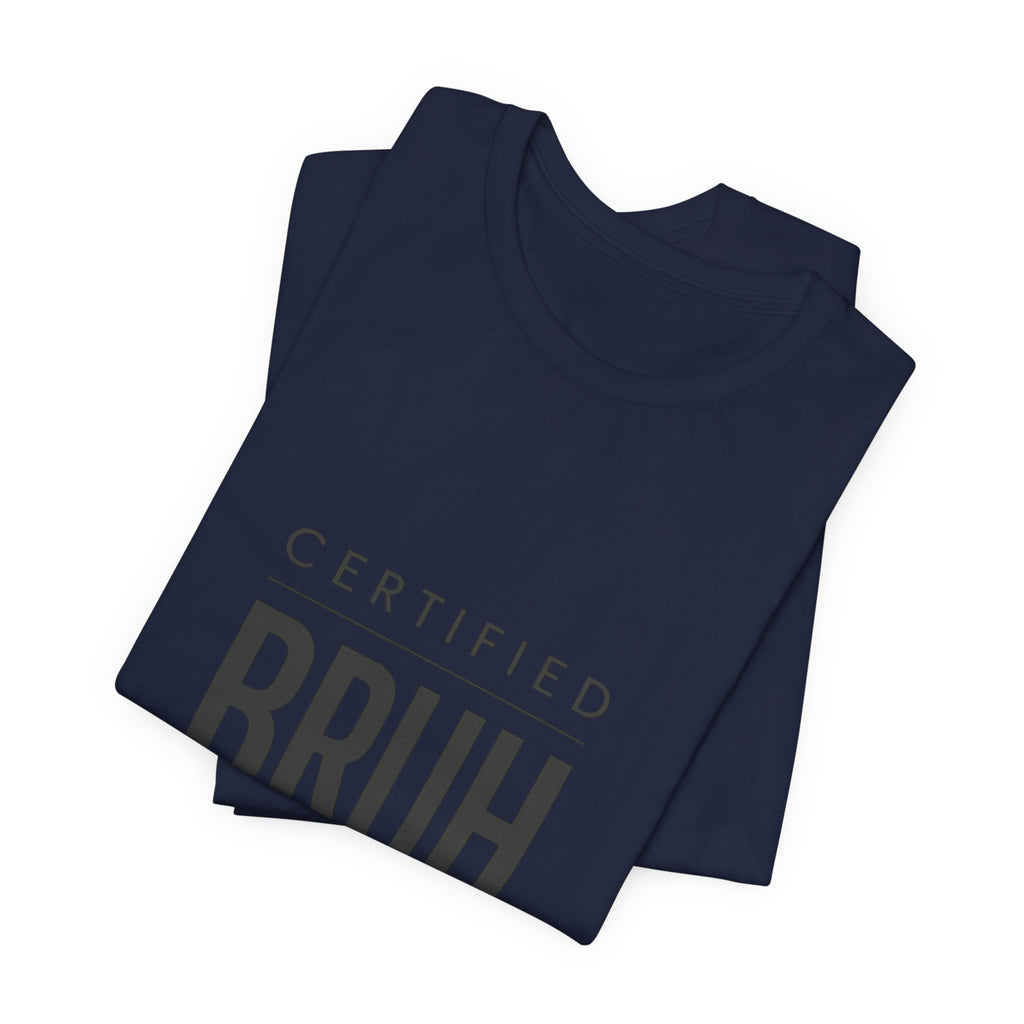 Certified Bruh Moment Tee